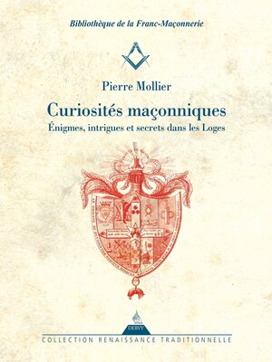 cover image of Curiosités Maçonniques--Énigmes, intrigues et secrets dans les Loges